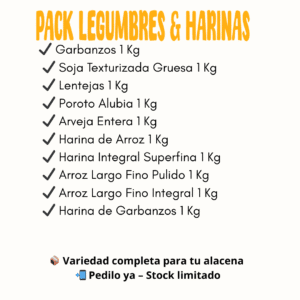 PACK HARINAS & LEGUMBRES :✔️ Garbanzos 1 Kg  ✔️ Soja Texturizada Gruesa 1 Kg  ✔️ Lentejas 1 Kg  ✔️ Poroto Alubia 1 Kg  ✔️ Arveja Entera 1 Kg  ✔️ Harina de Arroz 1 Kg  ✔️ Harina Integral Superfina 1 Kg  ✔️ Arroz Largo Fino Pulido 1 Kg  ✔️ Arroz Largo Fino Integral 1 Kg  ✔️ Harina de Garbanzos 1 Kg
