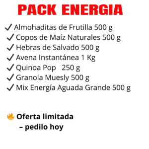 PACK ENERGIA : ✔️ Almohaditas de Frutilla 500 g ✔️ Copos de Maíz Naturales 500 g ✔️ Hebras de Salvado 500 g ✔️ Avena Instantánea 1 Kg ✔️ Quinoa Pop 250 g ✔️ Granola Muesly 500 g ✔️ Mix Energía Aguada Grande 500 g